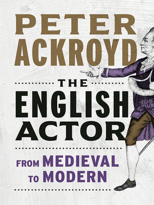 Title details for The English Actor by Peter Ackroyd - Available